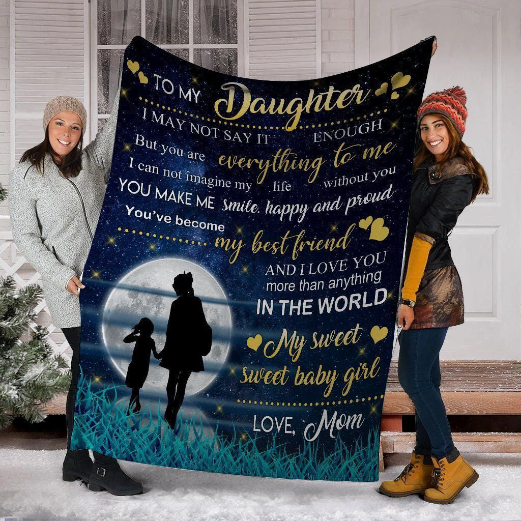 To My Daughter I May Not Say It Enough In The Moonlight Fleece Blanket